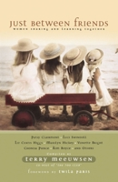 Just Between Friends: Women Sharing and Learning Together 0785296980 Book Cover