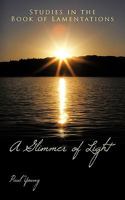 A Glimmer of Light:Studies in the Book of Lamentations 1452016860 Book Cover