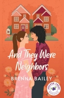 And They Were Neighbors (Juniper Creek Romances) 1738294145 Book Cover