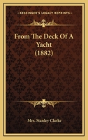 From The Deck Of A Yacht 1436854768 Book Cover