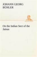 On the Indian Sect of the Jainas 1177042657 Book Cover