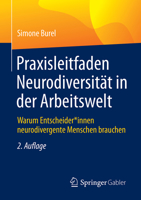 Praxisleitfaden Neurodiversität in der Arbeitswelt: Warum Entscheider*innen neurodivergente Menschen brauchen 3662733897 Book Cover