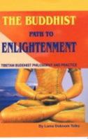 The Buddhist Path to Enlightenment: Tibetan Buddhist Philosophy and Practice 8177692496 Book Cover