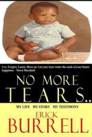 No More Tears: My Life, My Story, My Testimony 1535568364 Book Cover