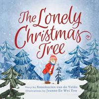 The Lonely Christmas Tree 1504318099 Book Cover