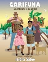 Garifuna: La cultura y su gente B0CX98FL2G Book Cover