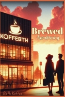 Brewed Awakening B0BZFLRD92 Book Cover