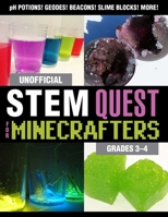 Unofficial STEM Quest for Minecrafters: Grades 3–4 1510741143 Book Cover