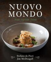 Nuovo Mondo: New Italian Food 1742703828 Book Cover