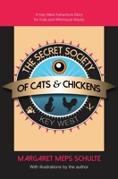 The Secret Society of Cats & Chickens 0991607694 Book Cover