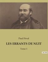 Les Errants de Nuit: Tome 1 B0BW5JQDYS Book Cover