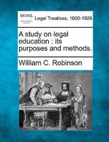 A Study On Legal Education: Its Purposes And Methods 1240004907 Book Cover