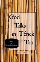 God Talks in Tenek Too: (story of Fernando Angeles) 1496032535 Book Cover