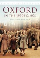 Oxford in the 1950s and '60s 0752452193 Book Cover