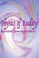 Physics of Reality 1548251135 Book Cover