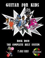 Guitar for Kids: Rock Dojo The Complete Belt System 1545372101 Book Cover