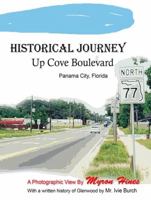 Historic Journey Up Cove Boulevard: Panama City, Florida 1957322004 Book Cover