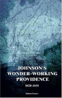 Johnson's Wonder-working Providence, 1628-1651; 1016228511 Book Cover