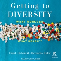Getting to Diversity: What Works and What Doesn't B0C6PD8R2T Book Cover