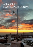 Alla sera mangiavamo la neve 8833467902 Book Cover