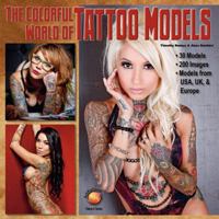 The Colorful World of Tattoo Models 1935828711 Book Cover