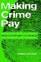 Making Crime Pay: The Writer's Guide to Criminal Law, Evidence, and Procedure 1581152167 Book Cover
