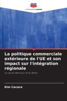 La politique commerciale extérieure de l'UE et son impact sur l'intégration régionale (French Edition) 6209800688 Book Cover