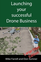 Launching Your Successful Drone Business B0C6BM7FM3 Book Cover