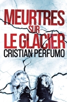 Meurtres sur le glacier 6319002514 Book Cover