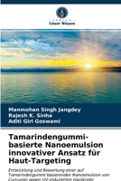 Tamarindengummi-basierte Nanoemulsion innovativer Ansatz für Haut-Targeting 6203337137 Book Cover