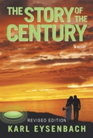 The Story of the Century: Revised Edition 0595527574 Book Cover