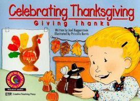 Celebrating Thanksgiving: Giving Thanks (Learn to Read Read to Learn Holiday Series) 1574715763 Book Cover