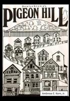 Deutschtown's Pigeon Hill 1387727206 Book Cover