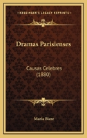 Dramas Parisienses: Causas Celebres (1880) 1165407965 Book Cover