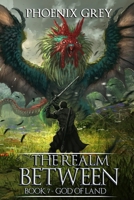 The Realm Between: God of Land (Book 7) B08JDTKFD5 Book Cover