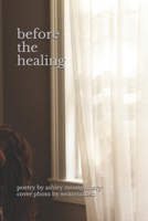 before the healing 1983167932 Book Cover
