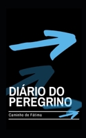 Di�rio do Peregrino: No Caminho de F�tima 1072625954 Book Cover