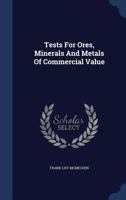 Tests For Ores, Minerals And Metals Of Commercial Value 1022261770 Book Cover