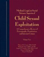 Medical, Legal, and Social Science Aspects of Child Sexual Exploitation: A Comprehensive Review of Pornography, Prostitution, and Internet Crimes 1878060716 Book Cover