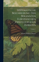 Systematische Beschreibung Der Bekannten Europäischen Zweiflügeligen Insekten; Volume 1 1020692464 Book Cover