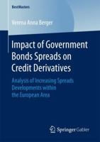 Impact of Government Bonds Spreads on Credit Derivatives: Analysis of Increasing Spreads Developments within the European Area 3658202181 Book Cover