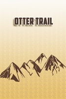 Otter Trail: Wandertagebuch: Otter Trail. Ein Logbuch zum Pilgern und Wandern  mit vorgefertigten Seiten und viel Platz für deine Reiseerinnerungen. ... oder als Abschiedsgeschenk (German Edition) 1695000730 Book Cover