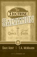 The Doctrine of Salvation: By Grace Through Faith, the Gift of God 1681380331 Book Cover