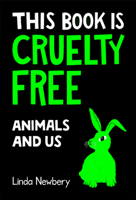 This Book is Cruelty Free 1843654903 Book Cover