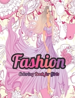 Fashion Coloring Book For Girls: Fun and Stylish Fashion and Beauty Coloring Pages for Girls B0BTNSKK29 Book Cover