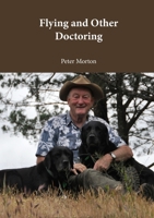 Flying and Other Doctoring 064509014X Book Cover