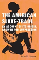 The American Slave Trade 1410206238 Book Cover