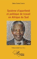Système d'apartheid et politique de travail en Afrique du Sud (Harmattan Guinée) (French Edition) 2343077800 Book Cover