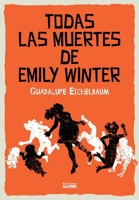 Todas las muertes de Emily Winter (Spanish Edition) B0F4XPKVH7 Book Cover