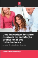 Uma investigação sobre os níveis de satisfação profissional dos trabalhadores (Portuguese Edition) 6208021383 Book Cover